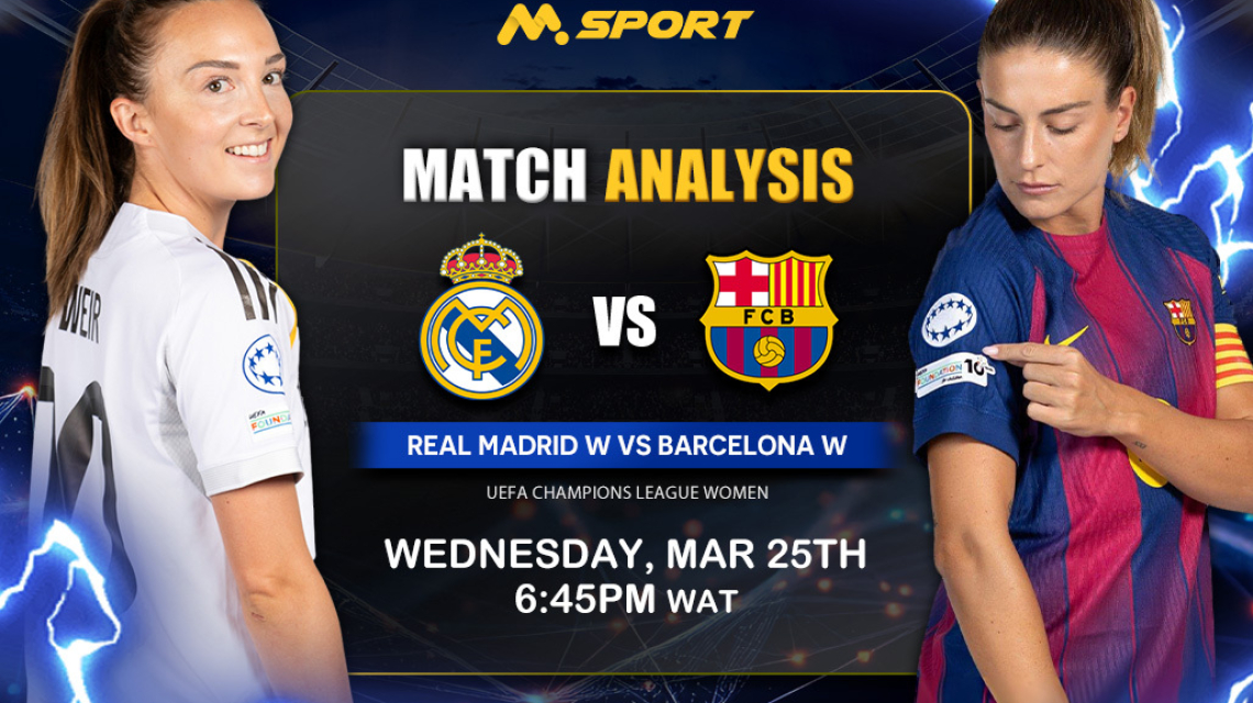 Real Madrid vs Barcelona: Can Madrid Women’s Team Get 2nd Ever Win Over Barca Women in 25th Meeting ️in UWCL